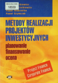 Metody realizacji projektów inwestycyjnych Planowanie, finansowanie, ocena