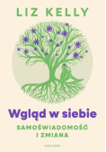 Wgląd w siebie. Samoświadomość i zmiana
