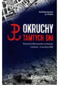 Okruchy tamtych dni. Powstanie Warszawskie na Powiślu 1 sierpnia - 6 września 1944