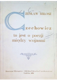 Czechowicz to jest o poezji między wojnami