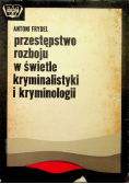 Przestępstwo rozboju w świetle kryminalistyki i kryminologii