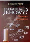 Świadkowie Jehowy Dylematy mojej matki