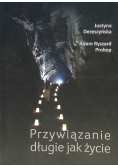 Przywiązanie długie jak życie