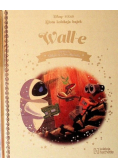 Złota kolekcja bajek Tom 51 Wall - E