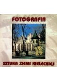 Fotografia Sztuka Ziemi Kieleckiej