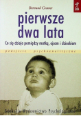 Pierwsze dwa lata Co się dzieje pomiędzy matką ojcem i dzieckiem
