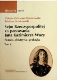 Sejm Rzeczypospolitej za panowania Jana Kazimierza Wazy Tom I