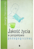 Jakość życia w perspektywie pedagogicznej