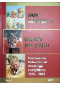 Jan Paweł II  Dzień po dniu Ilustrowane kalendarium Wielkiego Pontyfikatu 1978 - 2005 Tom 1