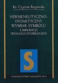 Hermeneutyczno Dydaktyczny wymiar symbolu i implikacje pedagogicznoreligijne