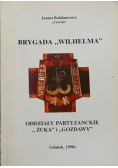 Brygada Wilhelma Oddziały Partyzanckie Żuka i Gozdawy