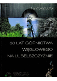 30 lat górnictwa węglowego na Lubelszczyźnie