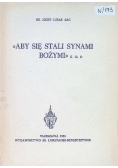 Aby się stali synami Bożymi