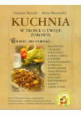 Kuchnia w trosce o twoje zdrowie