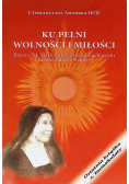 Ku pełni wolności i miłości