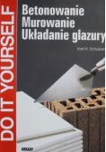 Betonowanie Murowanie Układanie glazury