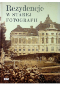 Rezydencje w starej fotografii