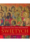 Ekumeniczna encyklopedia świętych i wielkich postaci chrześcijaństwa