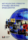 Mity polityczne i stereotypy w pamięci zbiorowej społeczeństwa
