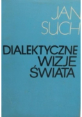 Dialektyczne wizje świata