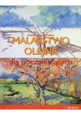 Malarstwo olejne dla początkujących
