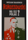 Rokossowski na ile Polak