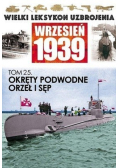 Wielki Leksykon Uzbrojenia Wrzesień 1939 Tom 25 Okręty podwodne orzeł i sęp
