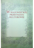 W mazowieckiej przestrzeni kulturowej