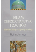 Islam chrześcijaństwo i zachód