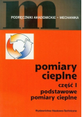 Pomiary cieplne Część 1 Podstawowe pomiary cieplne