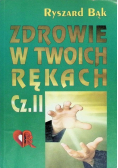 Zdrowie w twoich rękach Część II