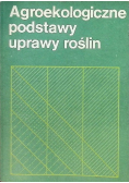 Agroekologiczne podstawy uprawy roślin