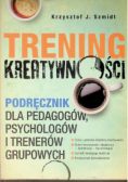Trening kreatywności Podręcznik dla pedagogów