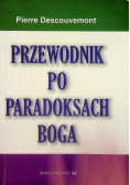 Przewodnik po paradoksach Boga