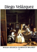 Wielka kolekcja sławnych malarzy  Tom 8 Diego Velazquez