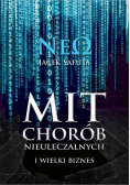 Mit chorób nieuleczalnych i wielki biznes