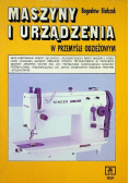 Maszyny i urządzenia w przemyśle odzieżowym