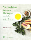 Ajurwedyjska kuchnia dla wegan
