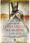 Templariusze na wojnie. 1120-1312