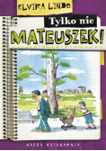 Tylko nie Mateuszek