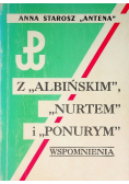 Z Albińskim Nurtem i Ponurym Wspomnienia