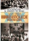Dwudziestolecie Międzywojenne Tom 24 Wychowanie w szkole i domu