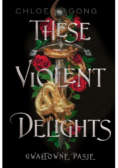 These violent delights. Gwałtowne pasje