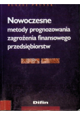 Nowoczesne metody prognozowania zagrożenia finansowego przedsiębiorstw