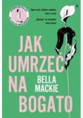 Jak umrzeć na bogato