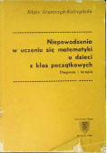 Niepowodzenia w uczeniu się matematyki u dzieci z klas początkowych