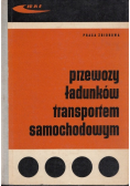 Przewozy ładunków transportem samochodowym