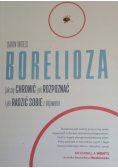 Borelioza. Jak się chronić, jak rozpoznać i jak radzić sobie z objawami