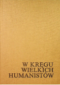 W kręgu wielkich humanistów