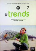 Trends Klasa 2 Podręcznik do języka niemieckiego dla liceów i techników Poziom A1+